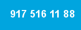 917 516 11 88 917 516 11 88